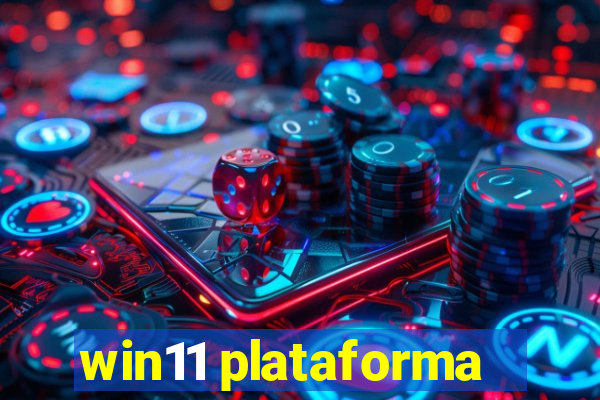 win11 plataforma